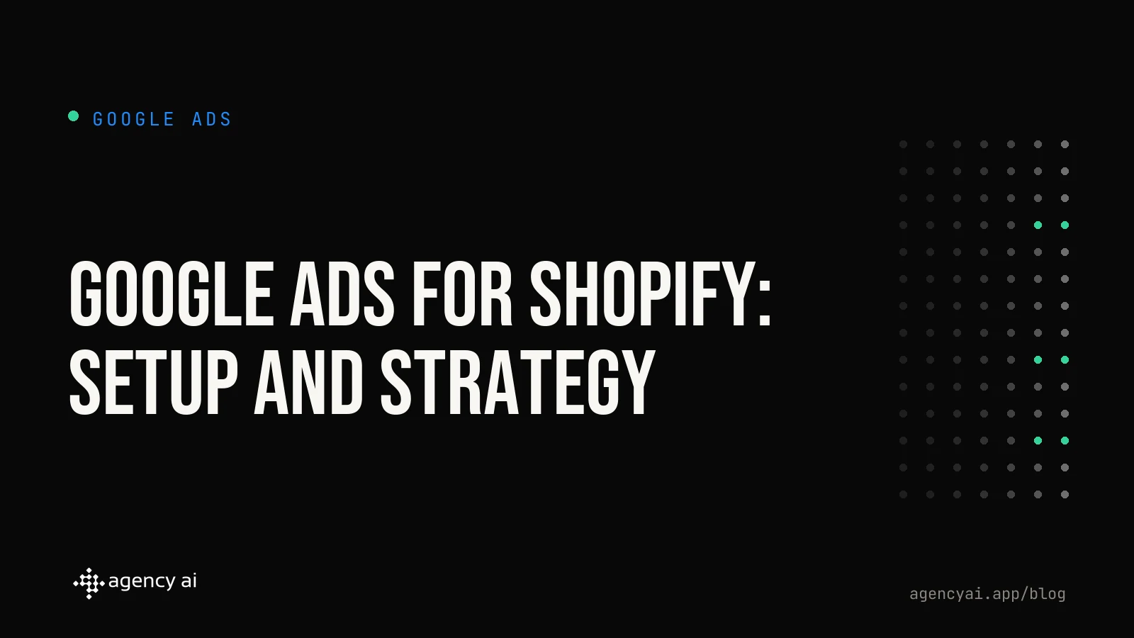 Google Ads for Shopify: Setup and Strategy